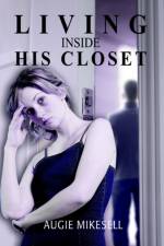 Living Inside His Closet af Augie Mikesell