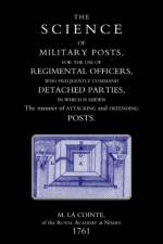 Science of Military Posts, for the Use of Regimental Officers Who Frequently Command Detached Parties (1761) af M. La Cointe