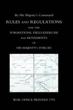 Rules and Regulations for the Formations, Field-Exercise and Movements of His Majesty's Forces (1792) af War Office Printed 1792