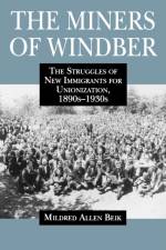 The Miners of Windber af Mildred Beik