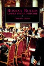 Russia's Rulers Under the Old Regime af Dominic Lieven