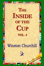 The Inside of the Cup Vol 4. af Sir Winston S Churchill