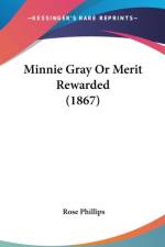 Minnie Gray Or Merit Rewarded (1867) af Rose Phillips