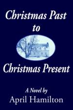 Christmas Past to Christmas Present af April Hamilton