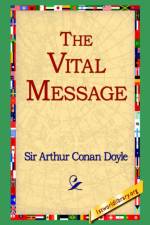 The Vital Message af Sir Arthur Conan Doyle