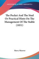 The Pocket And The Stud Or Practical Hints On The Management Of The Stable (1851)