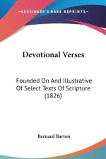 Devotional Verses: Founded On And Illustrative Of Select Texts Of Scripture (1826) af Bernard Barton