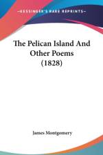 The Pelican Island And Other Poems (1828) af James Montgomery