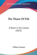 The Thane Of Fife: A Poem In Six Cantos (1822)