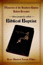 Mysteries of the Southern Baptist Beliefs Revealed af Joseph Miller