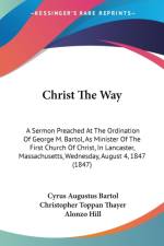 Christ The Way af Cyrus Augustus Bartol