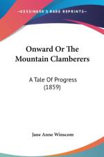 Onward Or The Mountain Clamberers: A Tale Of Progress (1859)