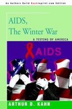 AIDS, the Winter War af Arthur D Kahn