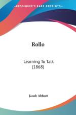 Rollo: Learning To Talk (1868) af Jacob Abbott