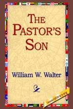 The Pastor's Son af William W Walter