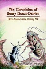 The Chronicles of Henry Roach-Dairier af Deborah Frontiera