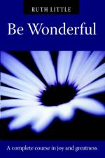 Be Wonderful af Ruth Little