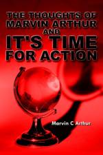 The Thoughts of Marvin Arthur and It's Time For Action af Marvin C. Arthur