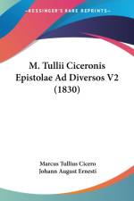 M. Tullii Ciceronis Epistolae Ad Diversos V2 (1830) af Marcus Tullius Cicero
