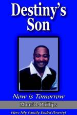 Destiny's Son af Maurice Phillips