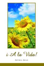 I A La Vida! af Artimia Arian