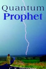 Quantum Prophet af C. K. Brewster