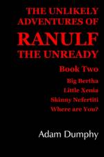 The Unlikely Adventures of Ranulf the Unready