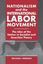 Nationalism and the International Labor Movement af Michael (University of Washington) Forman