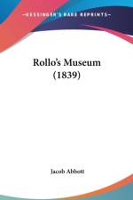 Rollo's Museum (1839) af Jacob Abbott