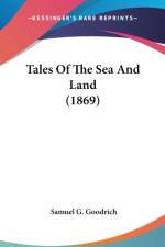 Tales Of The Sea And Land (1869) af Samuel G. Goodrich