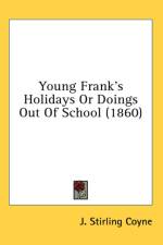 Young Frank's Holidays Or Doings Out Of School (1860)