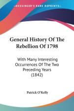 General History Of The Rebellion Of 1798 af Patrick O'Kelly