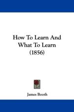 How To Learn And What To Learn (1856) af James Booth