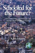 Schooled for the Future? Educational Policy and Everyday Life Among Urban Squatters in Nepal af Denmark) Valentin