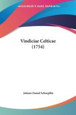 Vindiciae Celticae (1754) af Johann Daniel Schoepflin