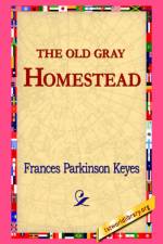 The Old Gray Homestead