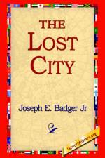 The Lost City af Joseph E Badger