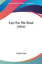 Lays For The Dead (1834) af Amelia Opie