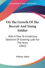On The Growth Of The Recruit And Young Soldier af William Aitken