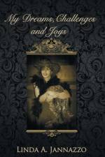 My Dreams, Challenges and Joys af Linda Jannazzo