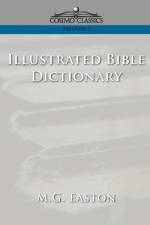 Illustrated Bible Dictionary af M G Easton