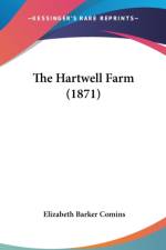 The Hartwell Farm (1871) af Elizabeth Barker Comins