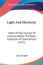 Light And Electricity af John Tyndall
