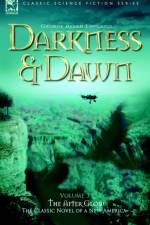 Darkness & Dawn Volume 3 - The After Glow af George Allen England