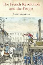 The French Revolution and the People af Dr David Andress