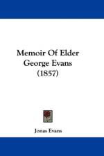 Memoir Of Elder George Evans (1857) af Jonas Evans