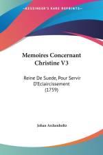 Memoires Concernant Christine V3 af Johan Arckenholtz