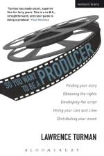 So You Want to be a Producer af Lawrence Turman