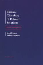 Physical Chemistry of Polymer Solutions af K. (Faculty of Economics Kamide