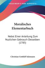 Moralisches Elementarbuch af Christian Gotthilf Salzmann